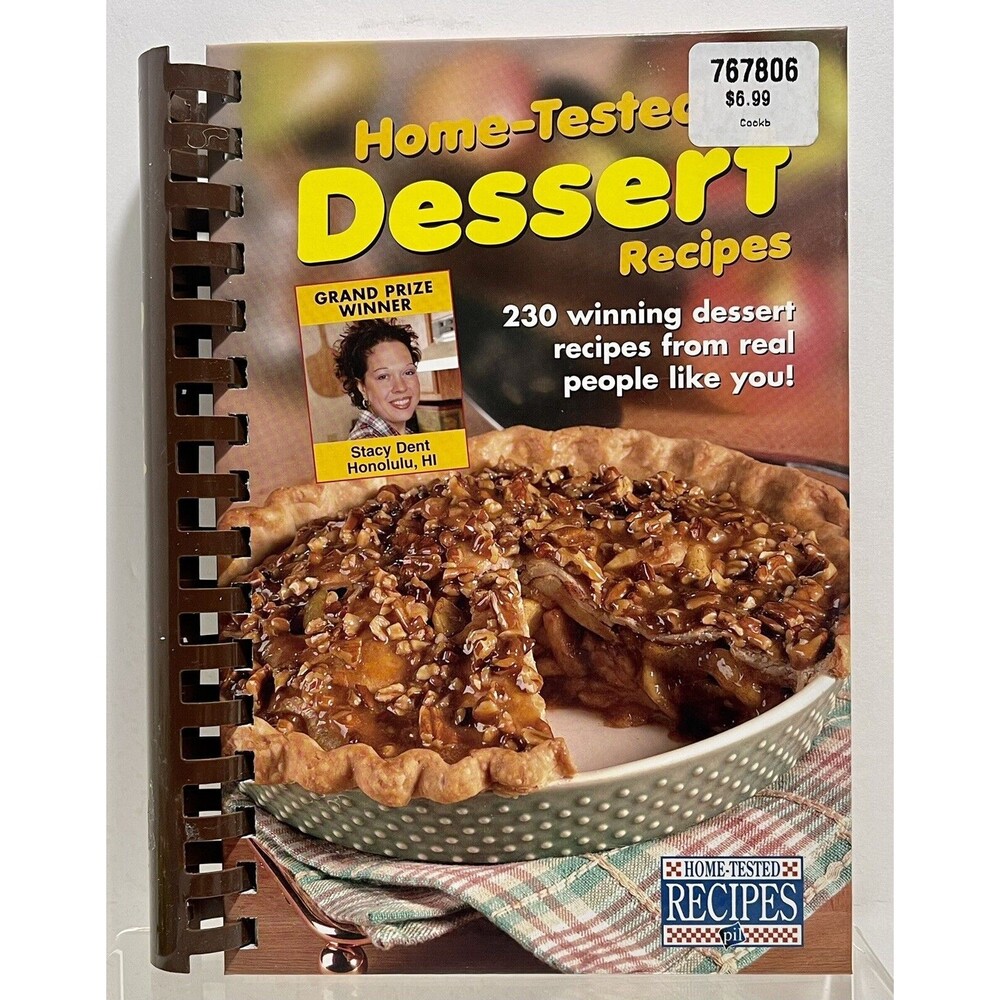 Home-Tested Dessert Recipes by Stacy Dent 230 Winning Dessert Recipes Like New